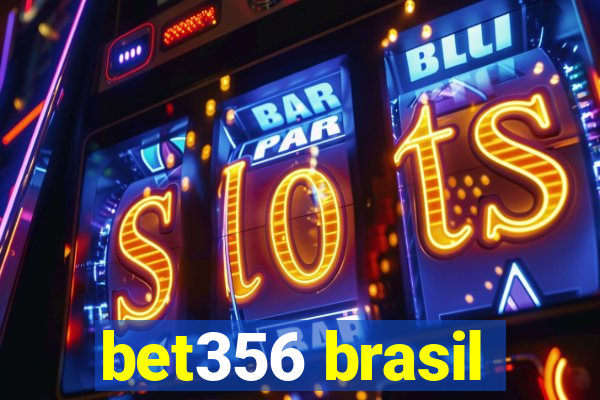 bet356 brasil